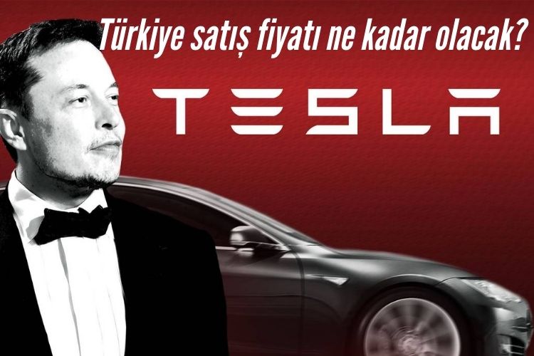 Tesla'nın Türkiye'ye geliş tarihi belli oldu